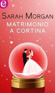 Sarah Morgan - Matrimonio a Cortina