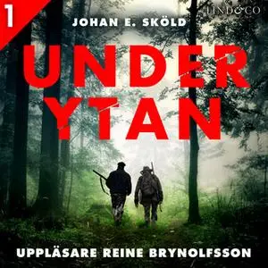 «Under ytan - Del 1» by Johan E. Sköld