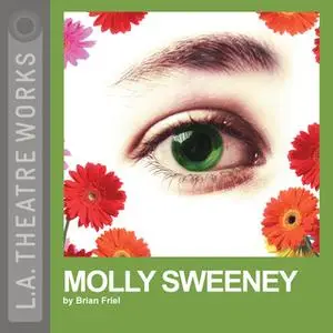 «Molly Sweeney» by Brian Friel
