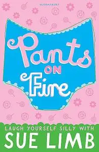 «Pants on Fire» by Sue Limb