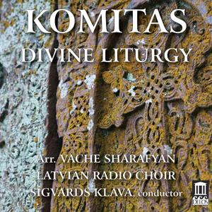 Sigvards Klava, Latvian Radio Choir - Komitas: Divine Liturgy (Arr. Vache Sharafyan) (2020)