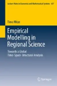Empirical Modelling in Regional Science: Towards a Global TimeSpaceStructural Analysis