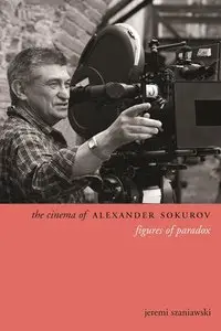 The Cinema of Alexander Sokurov: Figures of Paradox (repost)