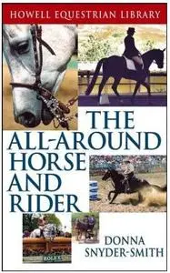 The All-Around Horse and Rider by  Donna Snyder-Smith 