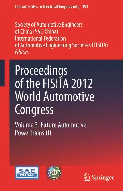 Proceedings of the FISITA 2012 World Automotive Congress: Volume 3: Future Automotive Powertrains (I)