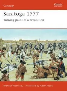 Saratoga 1777: Turning Point of the Revoilution (Osprey Campaign 67) (repost)