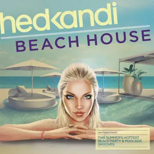 Various Artists - Hed Kandi: Beach House (2014)