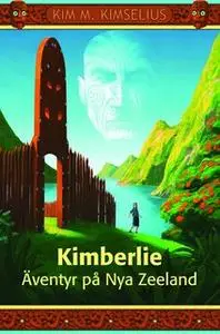 «Kimberlie - Äventyr på Nya Zeeland» by Kim M. Kimselius