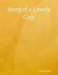«Story of a Lonely Guy» by Paige Kelley