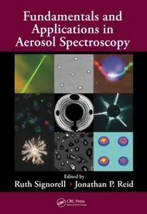 Fundamentals and Applications in Aerosol Spectroscopy (repost)