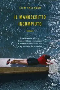 Liam Callanan - Il manoscritto incompiuto