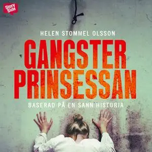 «Gangsterprinsessan» by Helen Stommel Olsson