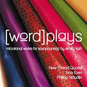 New Thread Quartet, Philipp Stäudlin & Noa Even - Koh: [Word]Plays (2021) [Official Digital Download]