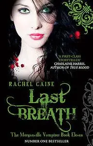 «Last Breath» by Rachel Caine