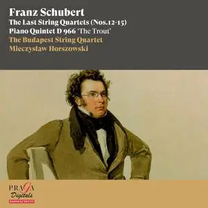 The Budapest String Quartet - Franz Schubert: The Last String Quartets Nos. 12-15, Piano Quintet "The Trout" (2022)