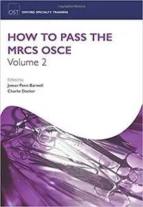 How to Pass the MRCS OSCE Volume 2