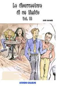 Le disavventure di un timido – Vol. III