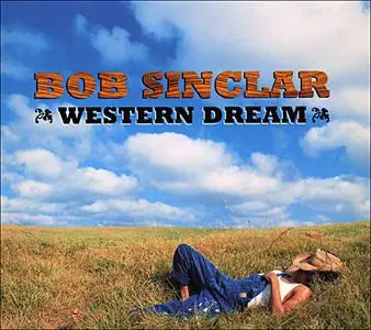 Bob Sinclar - Western Dreams