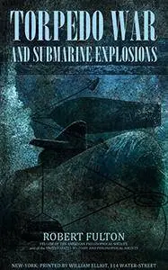 Torpedo War, and Submarine Explosions
