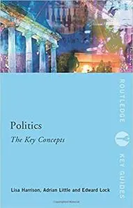 Politics: The Key Concepts