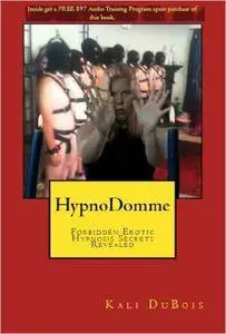 HypnoDomme: Forbidden Erotic Hypnosis Secrets Revealed