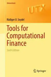 Tools for Computational Finance, Sixth Edition