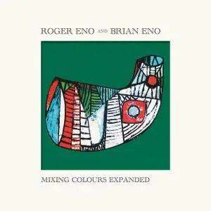 Roger Eno & Brian Eno - Mixing Colours (Expanded Edition) (2020)
