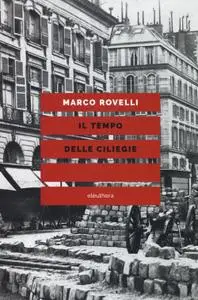 Marco Rovelli - Il tempo delle ciliegie
