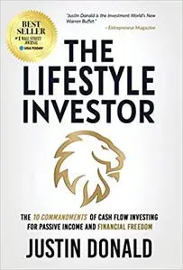 The Lifestyle Investor: The 10 Commandments of Cash Flow Investing for Passive Income and Financial Freedom