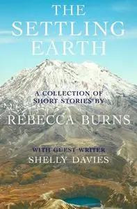 «The Settling Earth» by Rebecca Burns