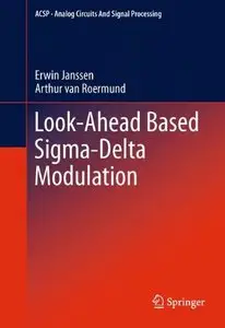 Look-Ahead Based Sigma-Delta Modulation (Analog Circuits and Signal Processing) 
