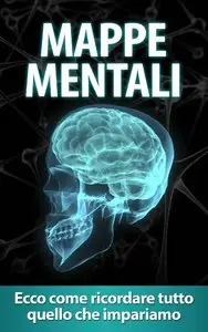 Alessandro V – Mappe mentali: Ecco come ricordare tutto quello che impariamo