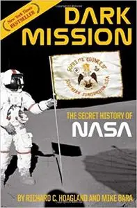 Dark Mission: The Secret History of NASA