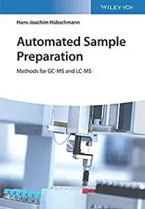 Automated Sample Preparation: Methods for GC-MS and LC-MS