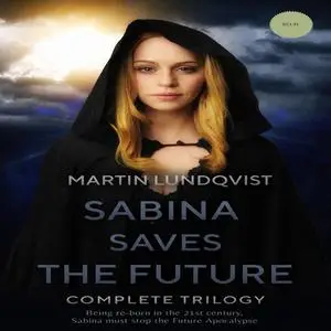 «Sabina Saves the Future» by Martin Lundqvist