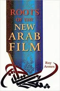 Roots of the New Arab Film