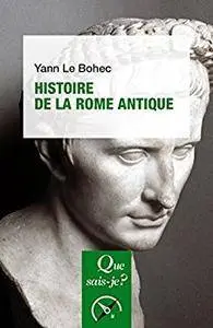 Histoire de la Rome antique: « Que sais-je ? » n° 3955