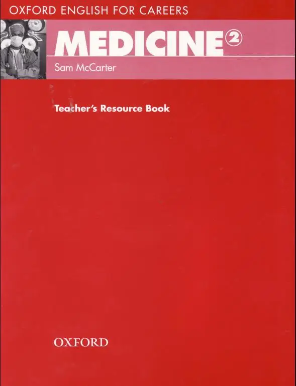 Oxford English for Careers: Medicine 2: Teacher's Resource Book