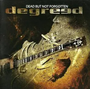 Degreed - Dead But Not Forgotten (2015)