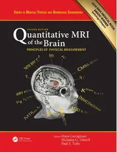 Quantitative MRI of the Brain: Principles of Physical Measurement, Second edition