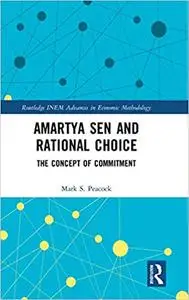 Amartya Sen and Rational Choice: The Concept of Commitment