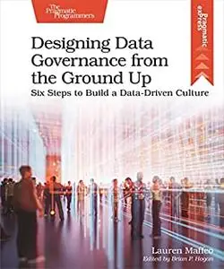 Designing Data Governance from the Ground Up