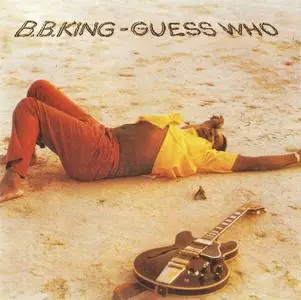 B.B. King - Guess Who (1972) [Reissue 1990]