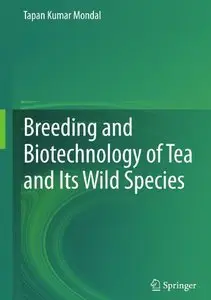 Breeding and Biotechnology of Tea and its Wild Species (repost)