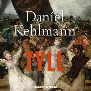 «Tyll» by Daniel Kehlmann