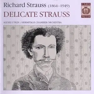 Richard Strauss - DELICATE STRAUSS