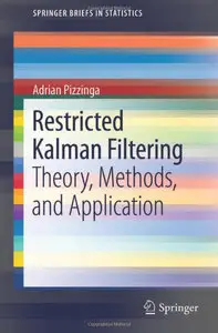 Restricted Kalman Filtering: Theory, Methods, and Application (Repost)