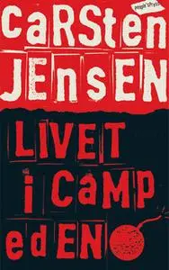 «Livet i Camp Eden» by Carsten Jensen