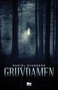 «Gruvdamen» by Daniel Svanberg