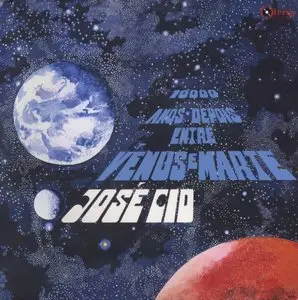 José Cid ‎- 10.000 Anos Depois Entre Vénus E Marte (1978) PE 180g Pressing - LP/FLAC In 24bit/96kHz